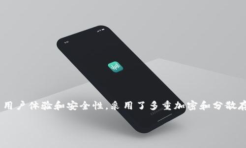 BitPie钱包是由中国公司开发的。它旨在为用户提供一个安全、便捷的数字货币存储和管理工具。BitPie钱包支持多种虚拟货币，并且注重用户体验和安全性，采用了多重加密和分散存储的技术，以保障用户资产的安全。这个钱包在国内外都受到了一些用户的青睐，但在使用过程中，用户仍需注意私钥的保护与风险管理。

如果您有更多具体的问题或需要进一步的信息，请告诉我！